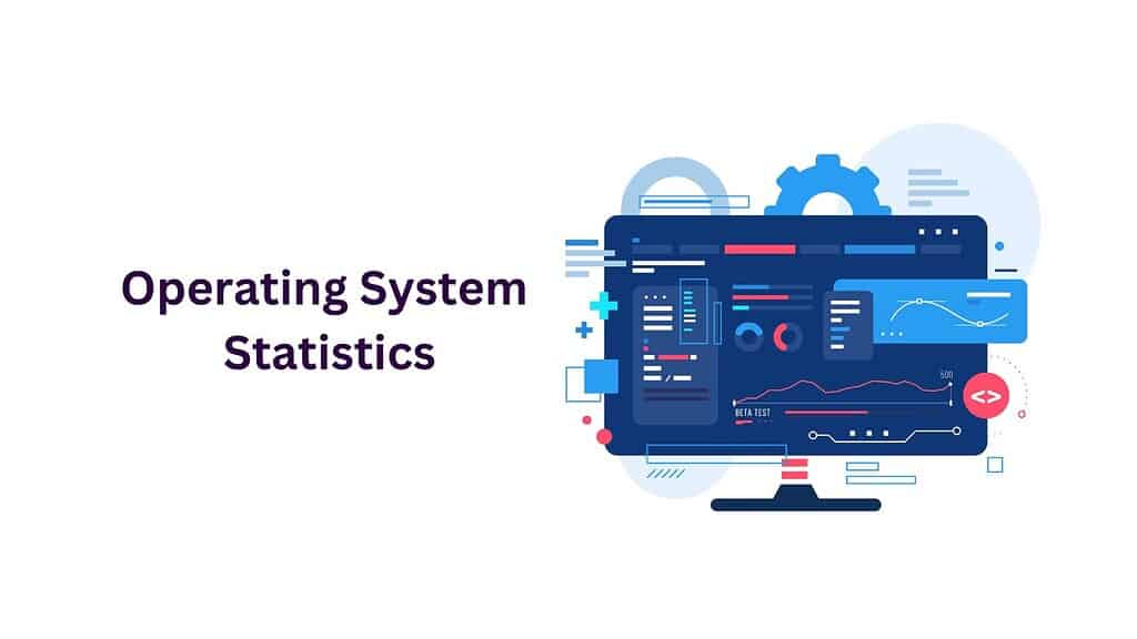 operating system Statistics