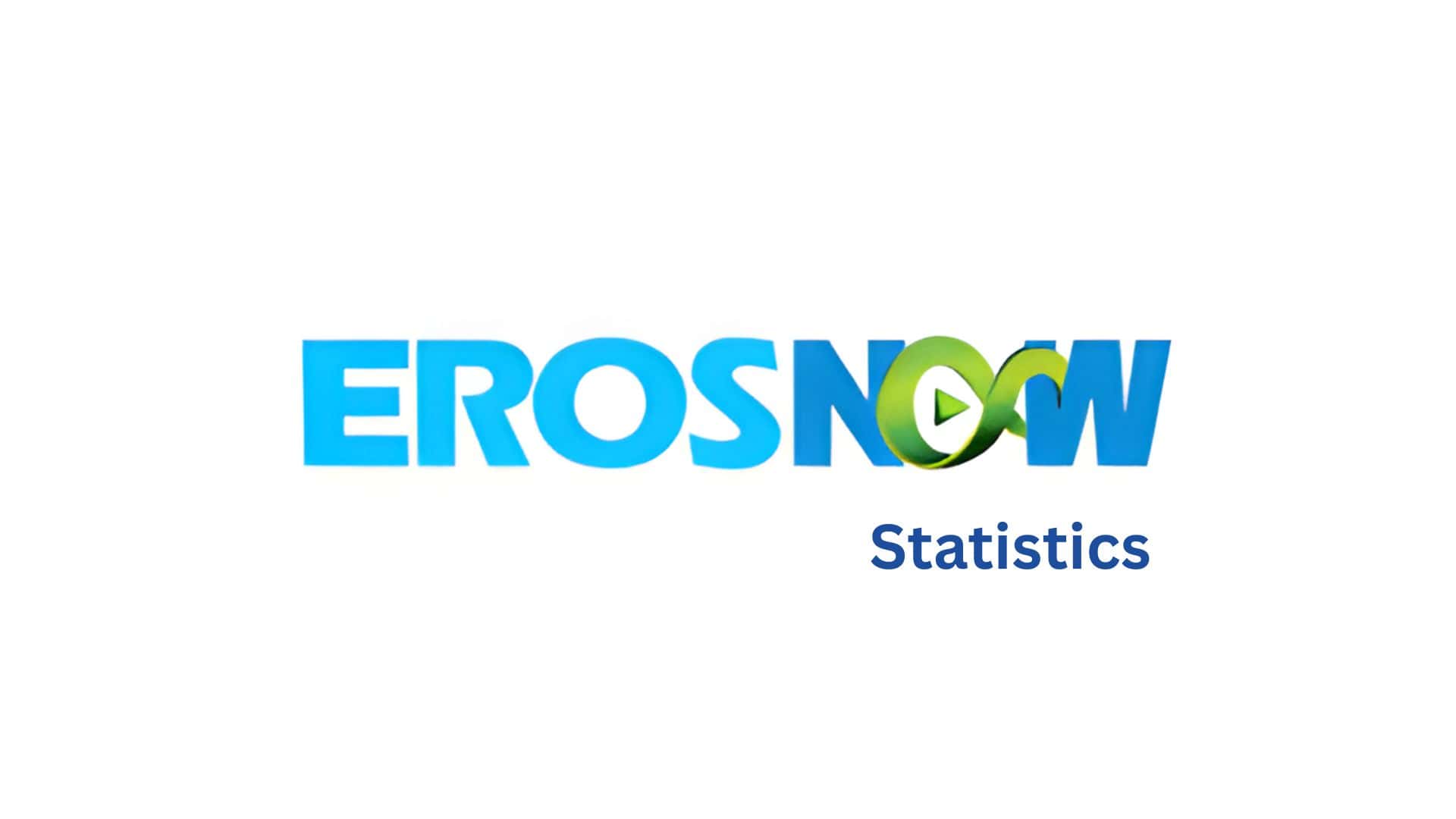 Eros Now Statistics By Fun Facts, Subscription Plans, Region, Revenue, Demographics, Referral, Users, Content Library And Engagement