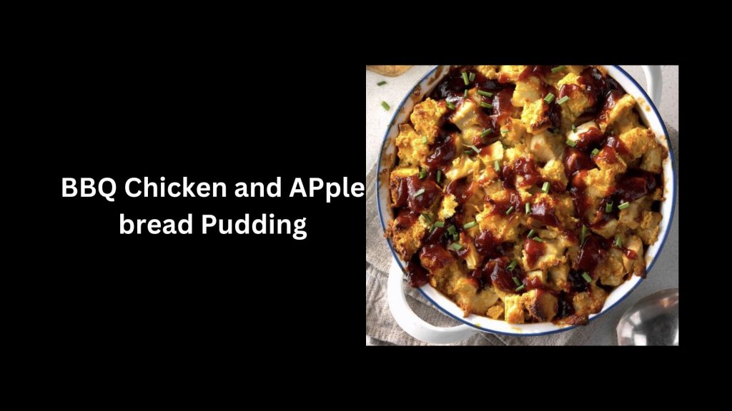 BBQ-Chicken-and-APple-bread-Pudding