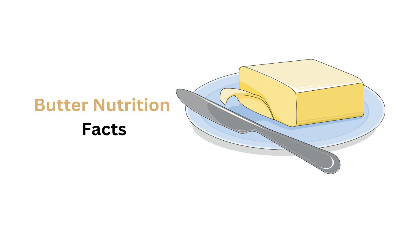 Butter Nutrition Facts, Calories and Health Benefits