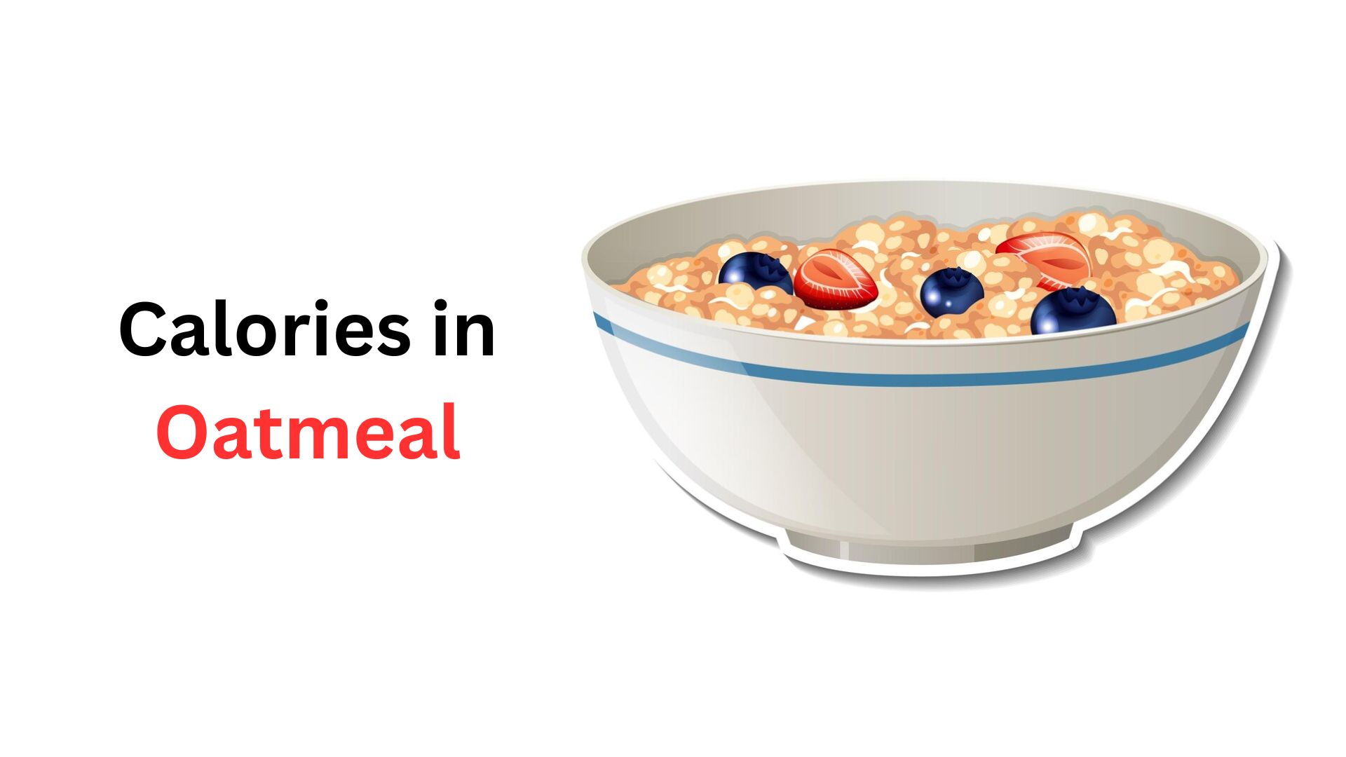 Oatmeal Nutrition Facts, Calories and Health Benefits