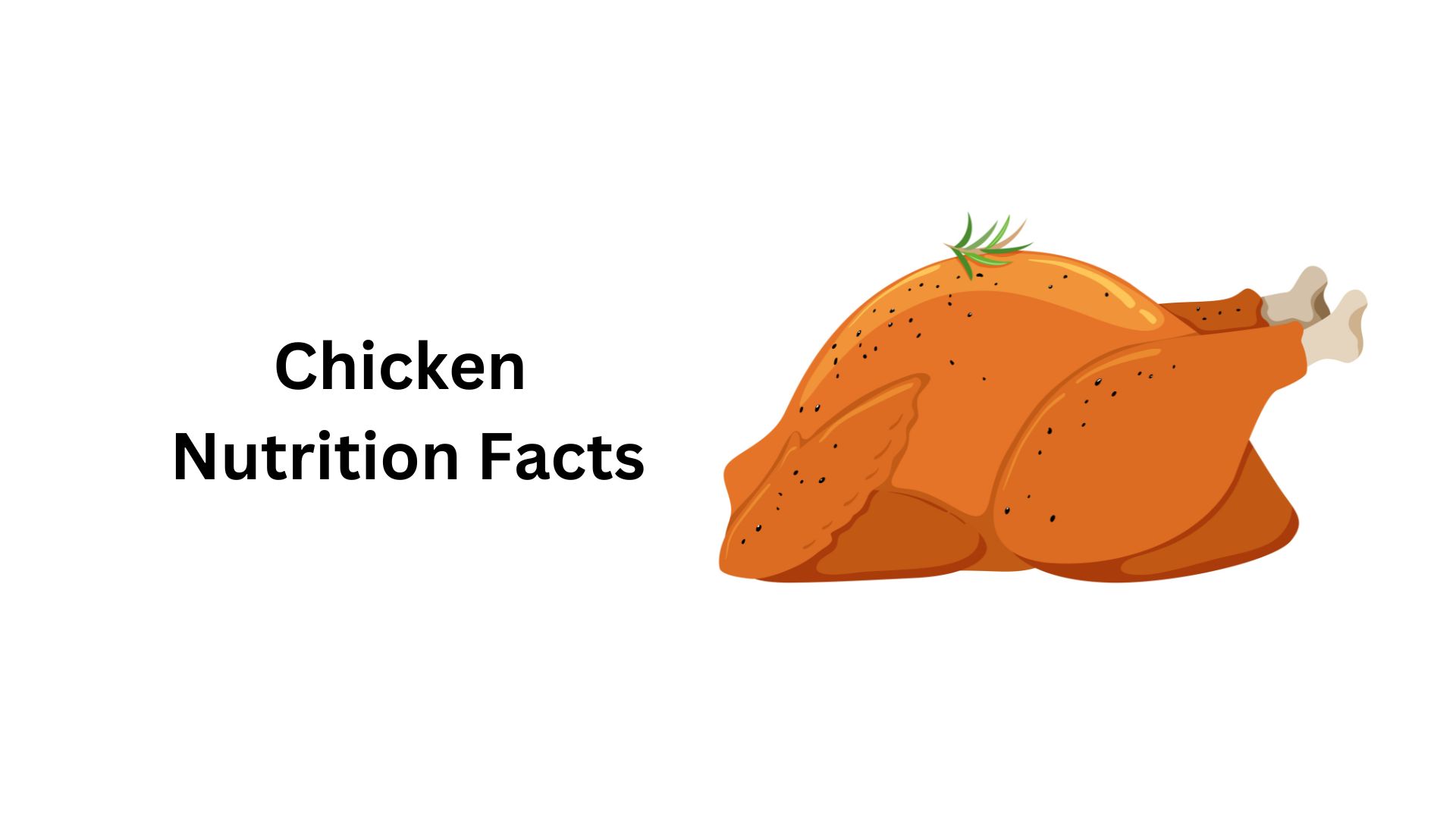 Chicken Nutrition Facts, Calories And Health Benefits
