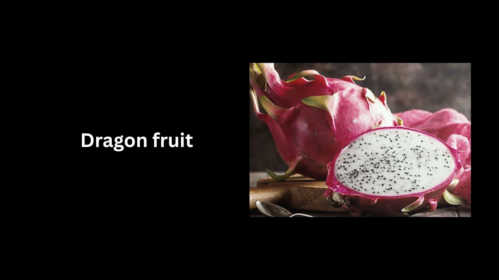Dragon fruit