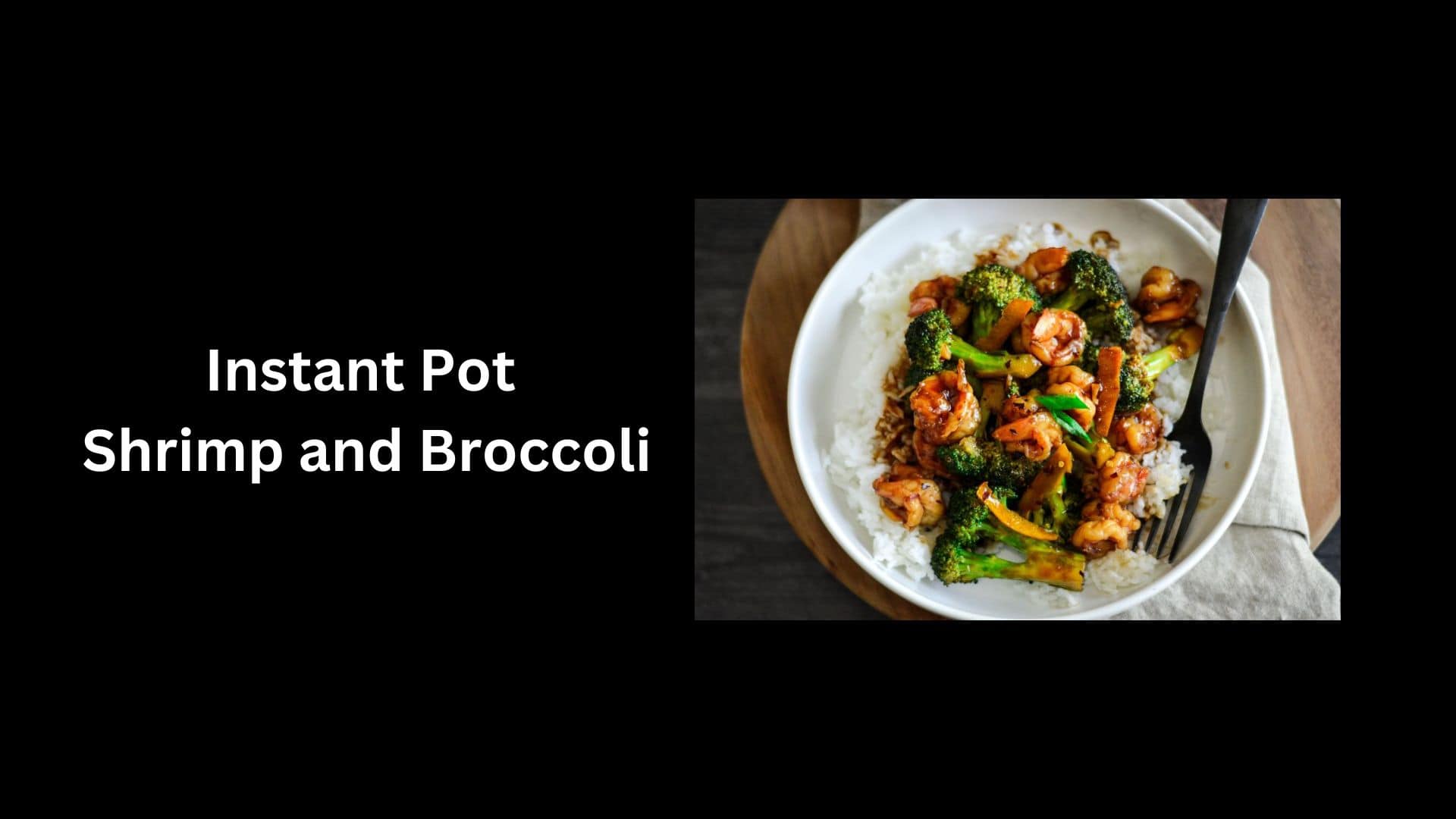 Instant Pot Shrimp and Broccoli