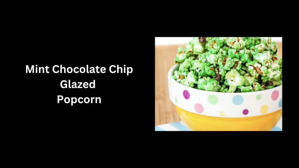 Mint-Chocolate-Chip-Glazed-Popcorn