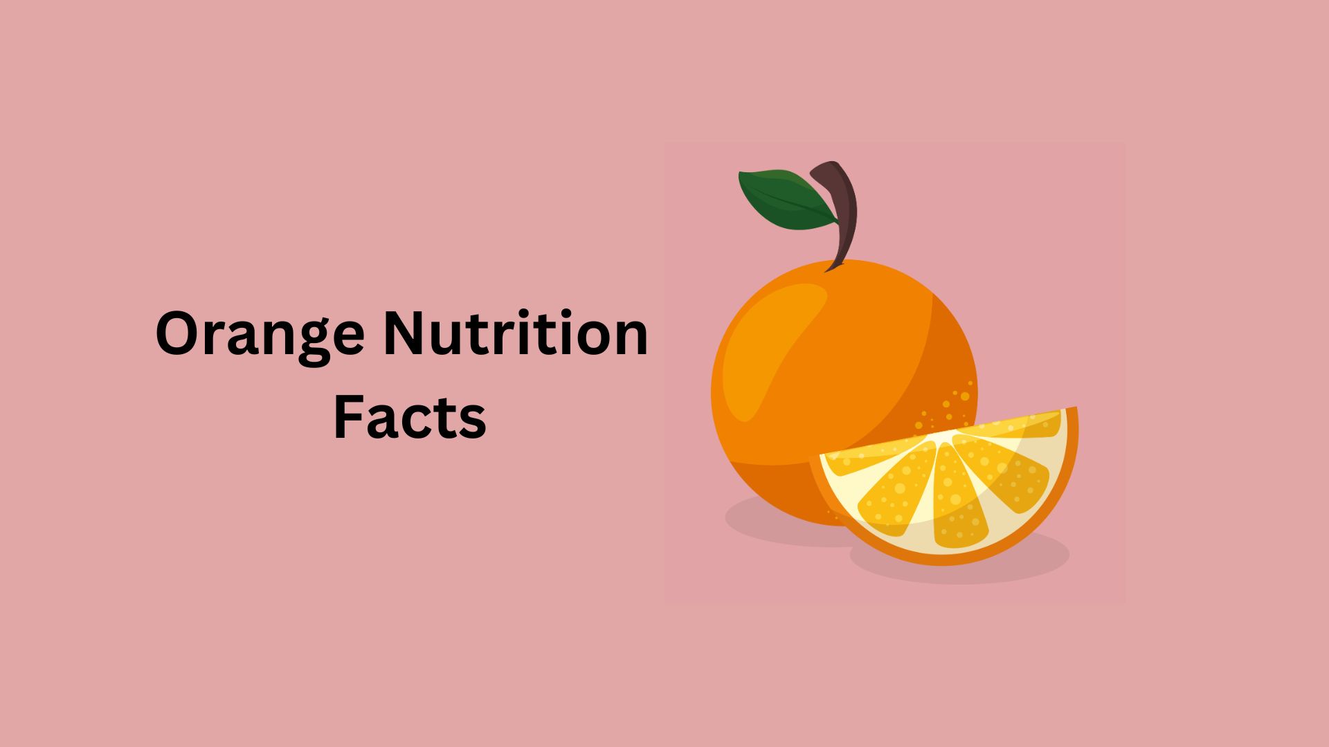 Orange Nutrition Facts, Calories and Health Benefits