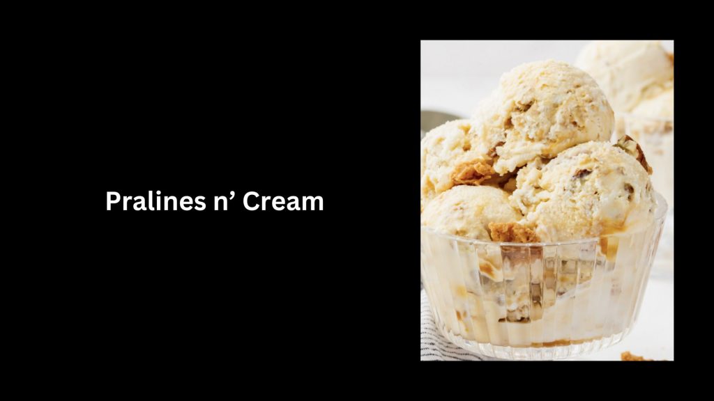 Pralines-n-Cream