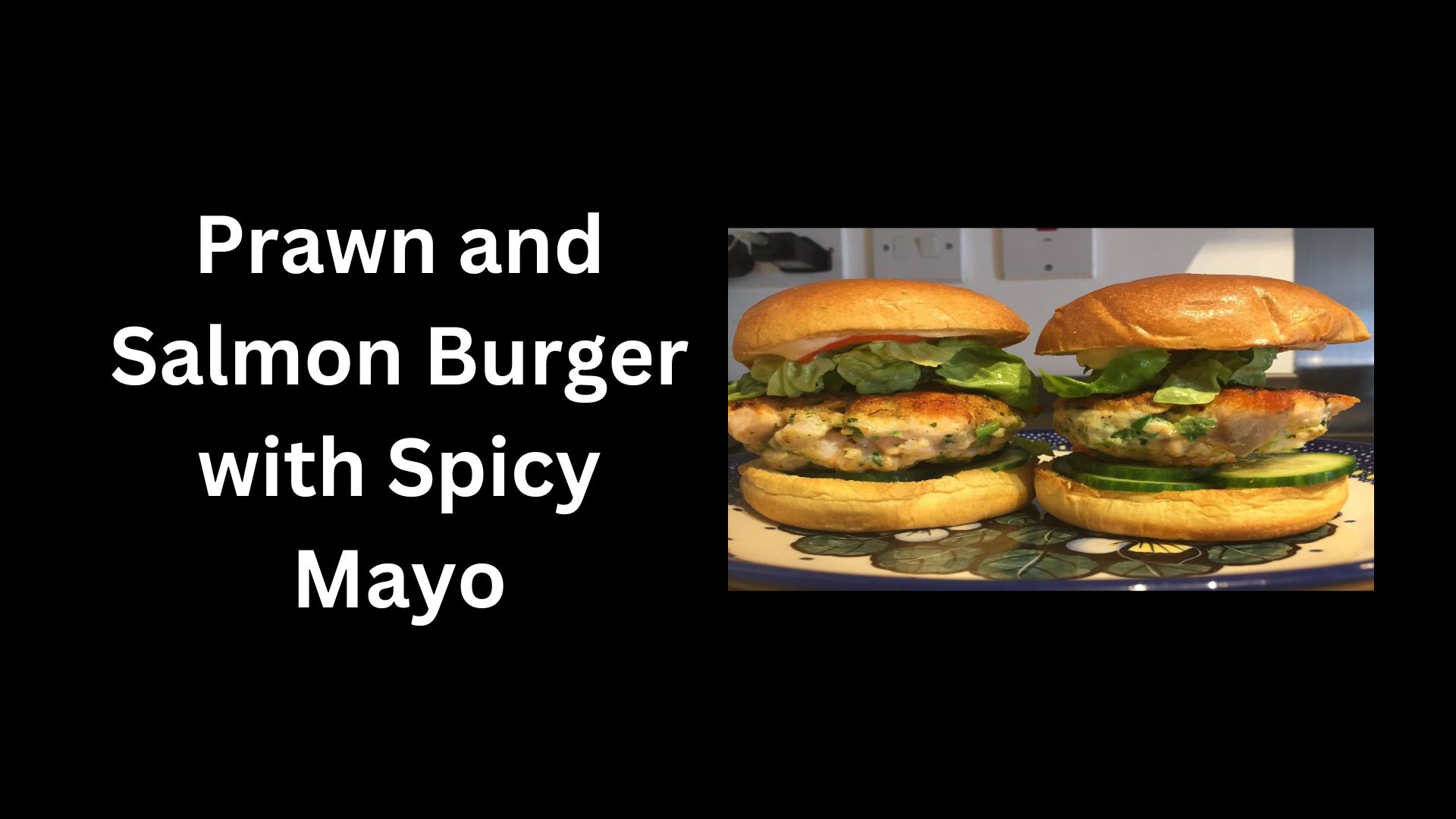 Prawn and Salmon Burger with Spicy Mayo