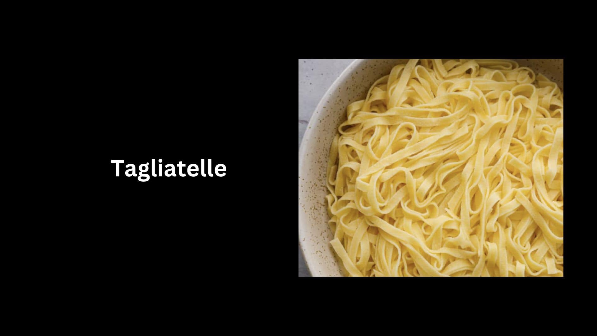 Tagliatelle