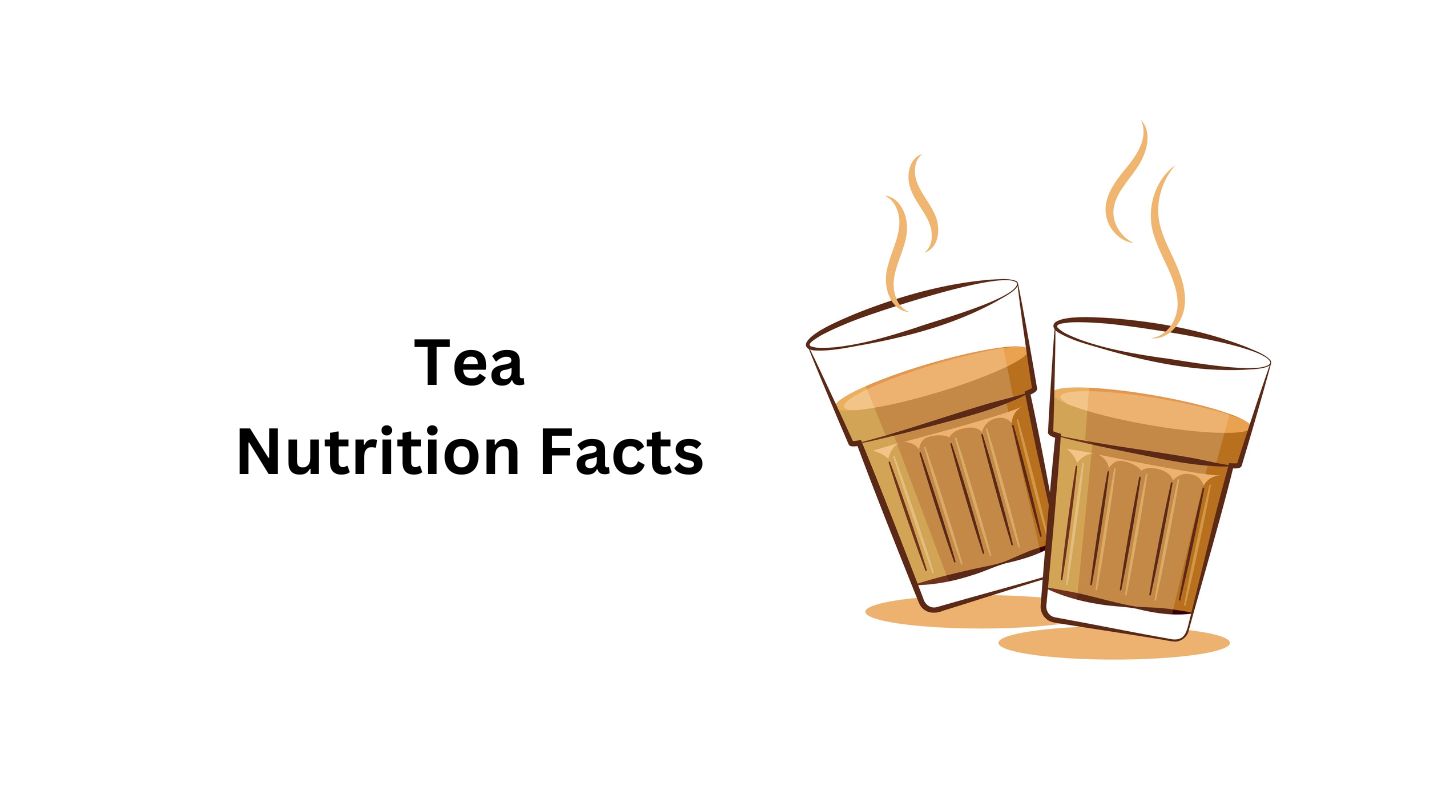 How Many Calories in Tea? Tea Nutrition Facts and Benefits
