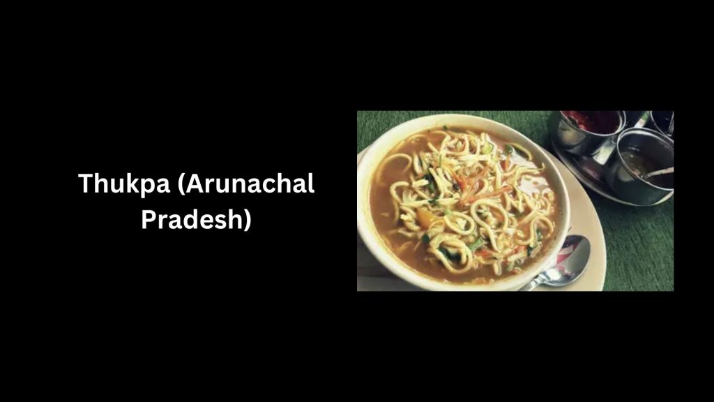 Thukpa-Arunachal-Pradesh