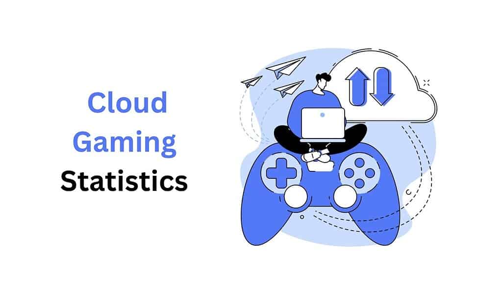 Cloud Gaming Statistics