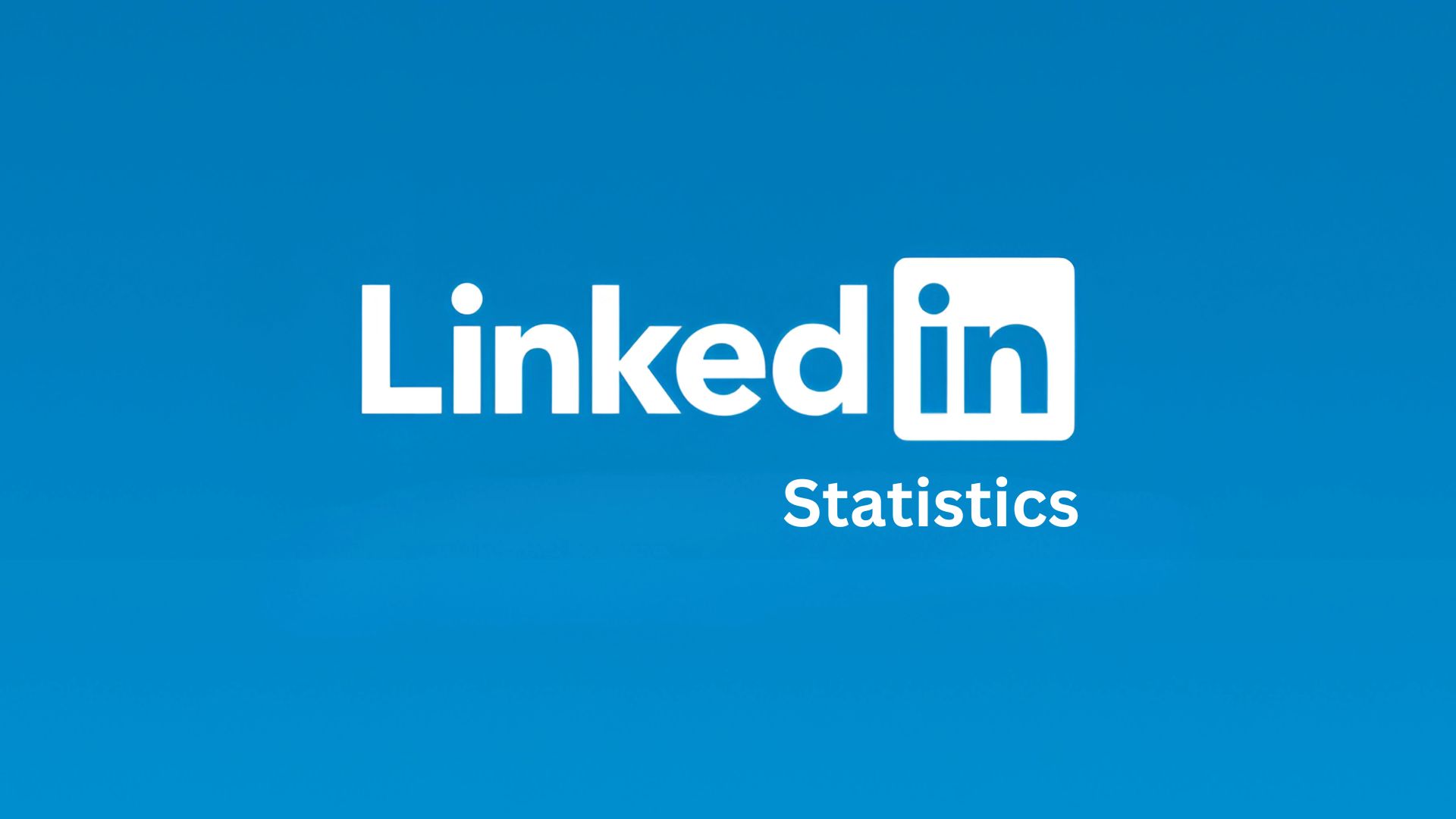 LinkedIn Statistics By Revenue, Users And Facts (2025)