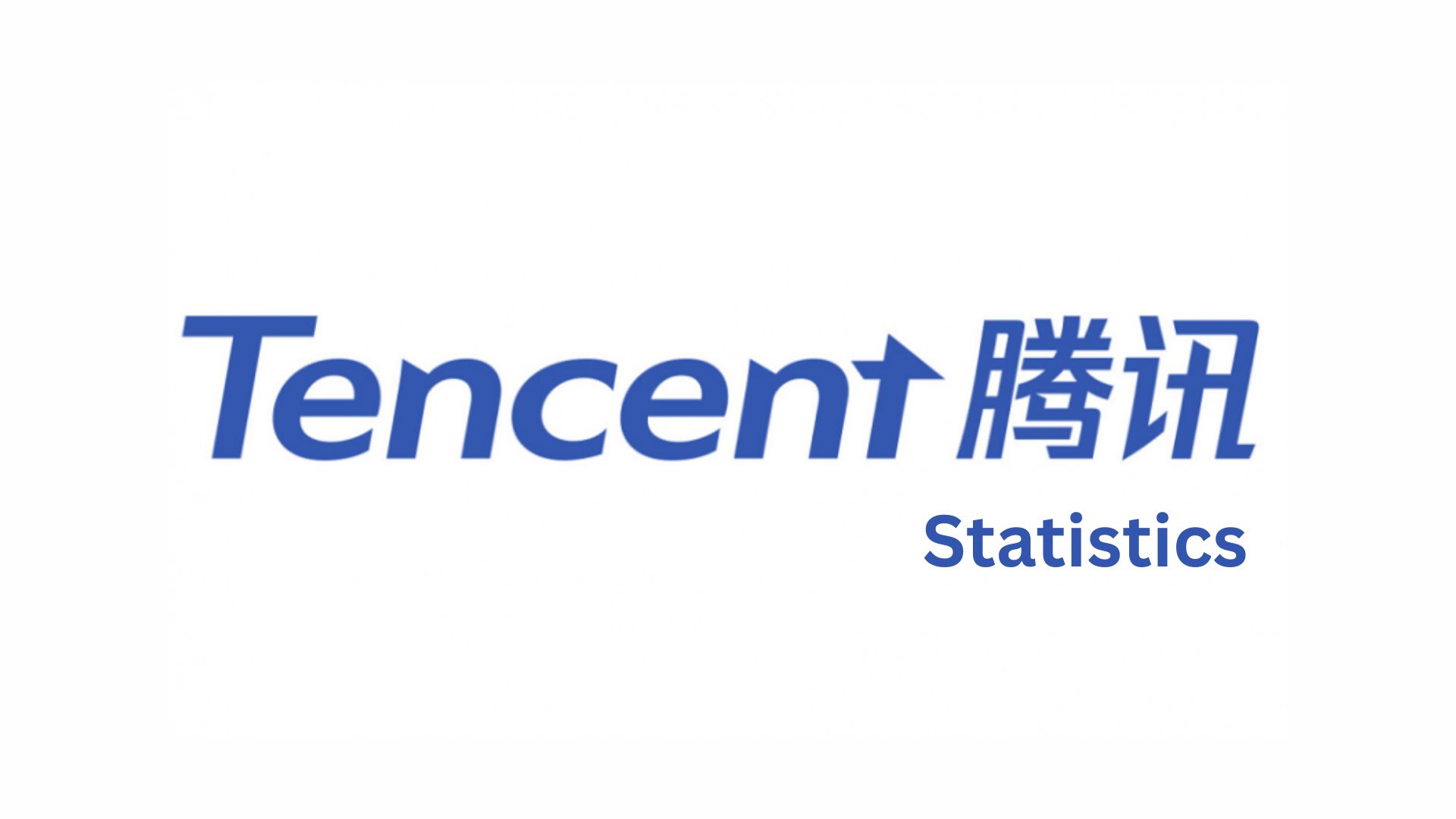 Tencent Statistics By Revenue, Downloads, Active Users And Facts (2025)