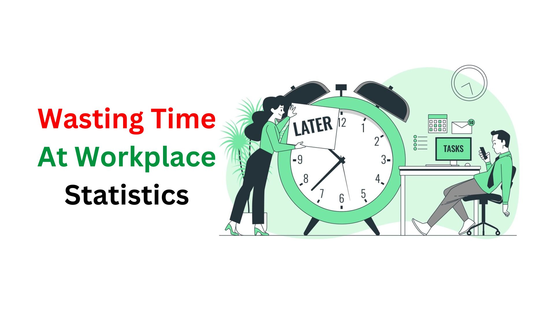Wasting Time At Workplace Statistics And Facts (2025)