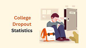 College Dropout Statistics