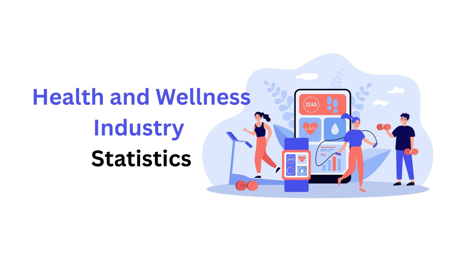 Health and Wellness Industry Statistics And Facts (2025)