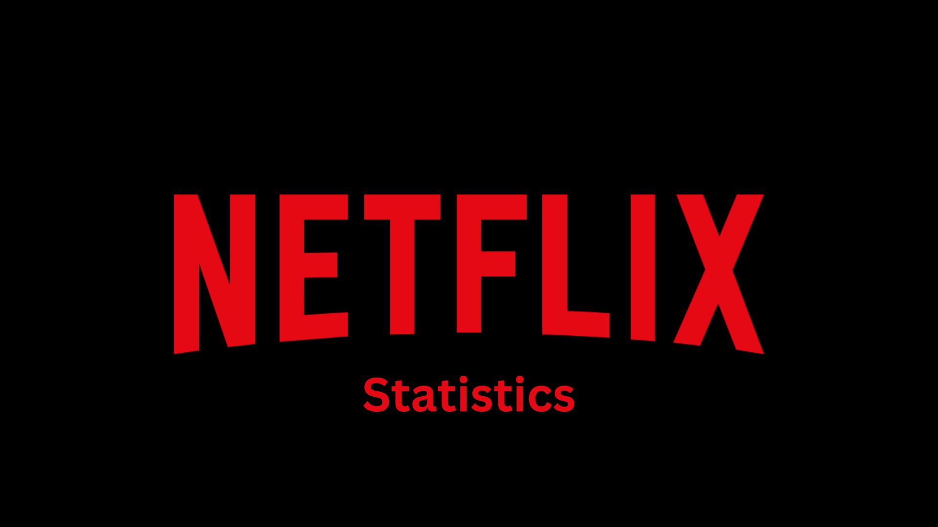 Netflix Statistics By User Behavior, Revenue, Region, Users And Facts (2025)