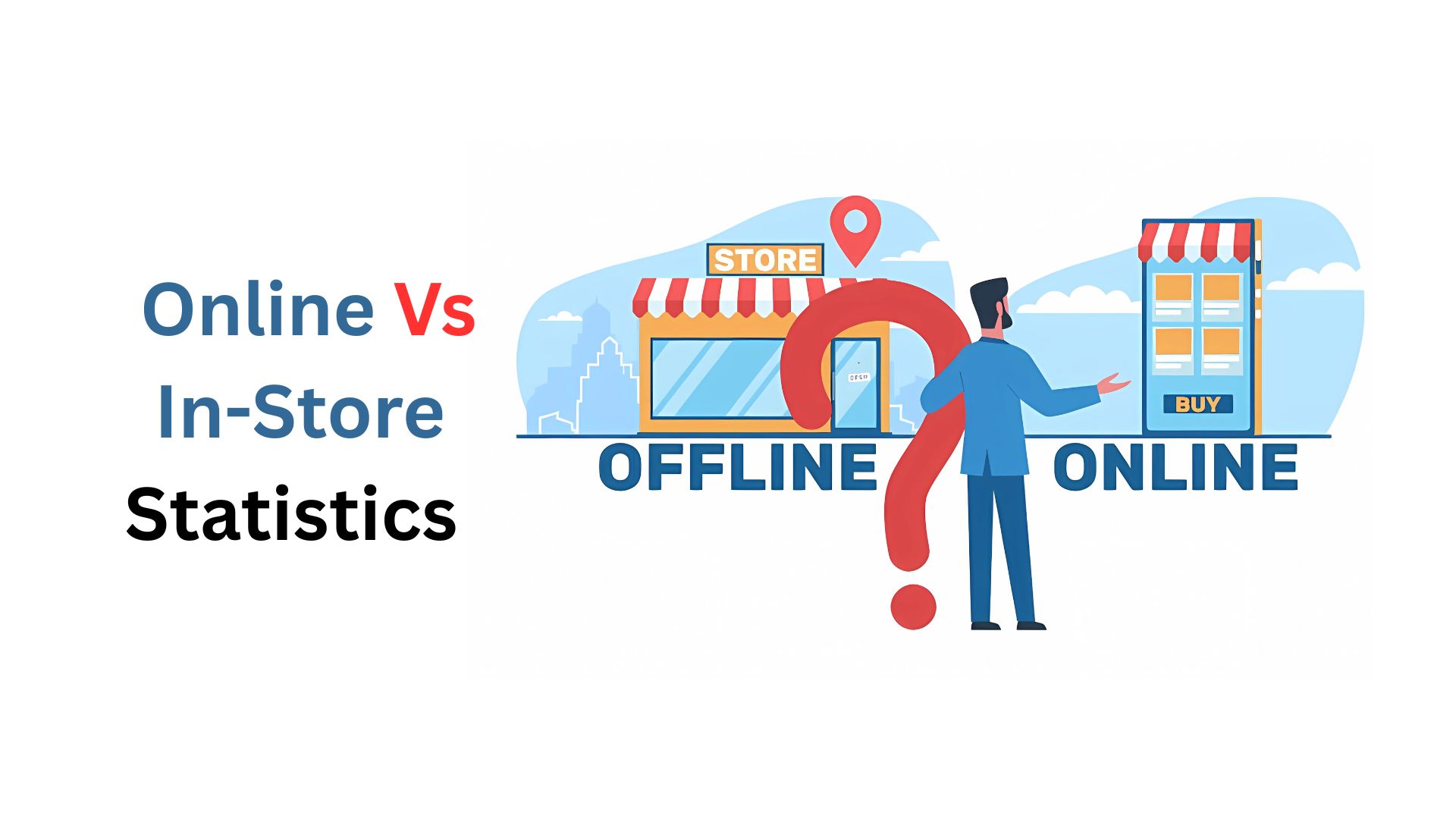Online Vs In-Store Statistics and Facts (2025)