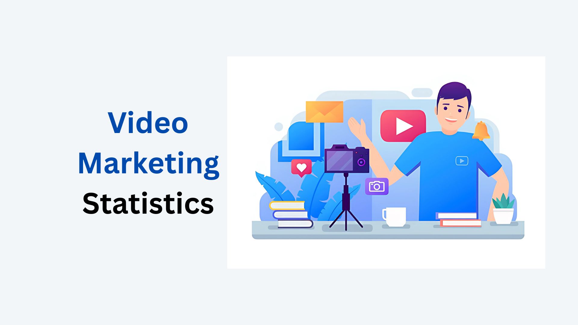 Video Marketing Statistics By Usage, Social Media, Consumption And Facts (2025)