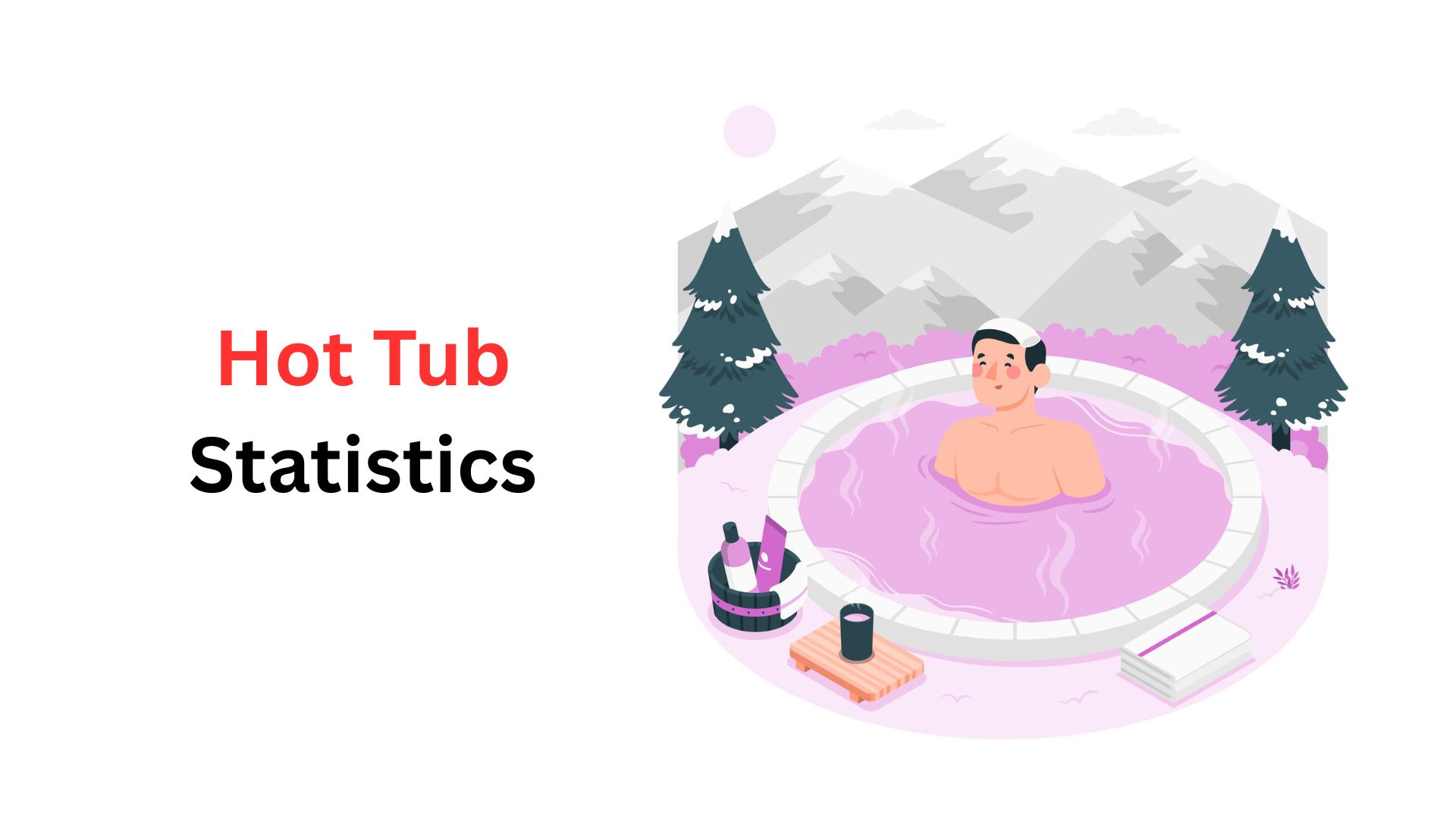 Hot Tub Statistics By Regional, Types, Cost And Drowning (2025)
