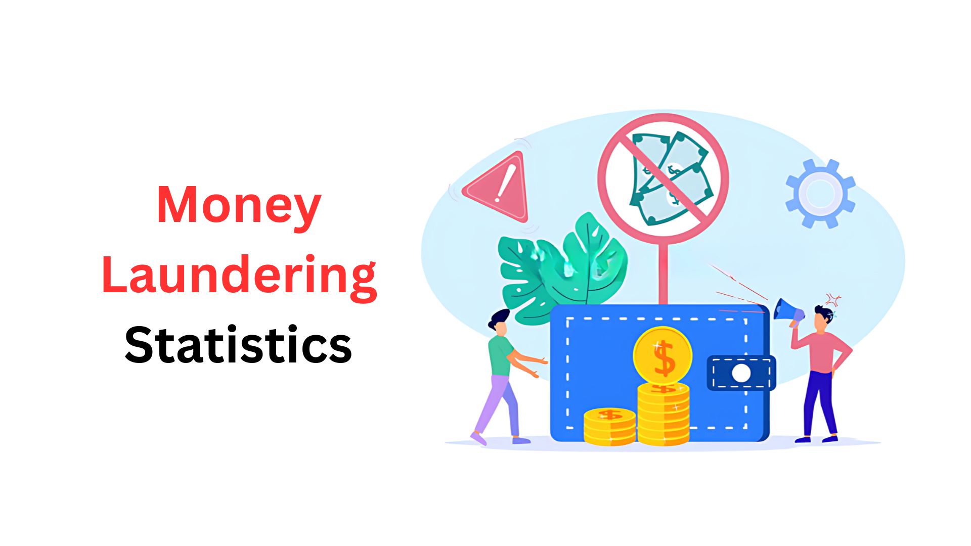 Money Laundering Statistics By Crime Category, Country And Facts (2025)