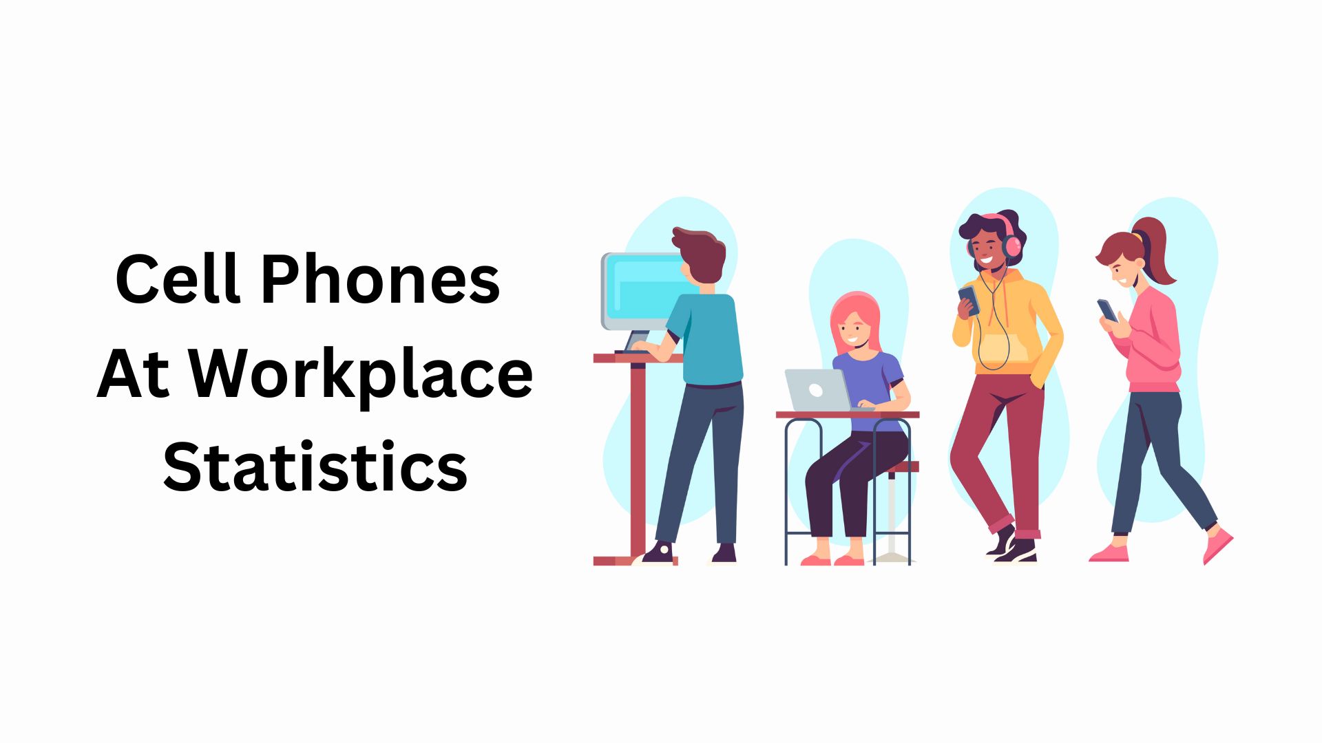 Cell Phones At Workplace Statistics By Usage, Trends And Facts (2025)