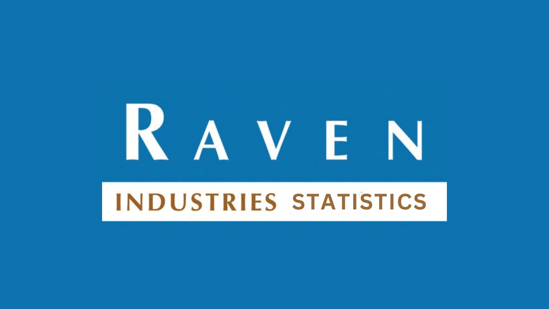 Raven Industries Statistics By Revenue, Trends And Facts (2025)