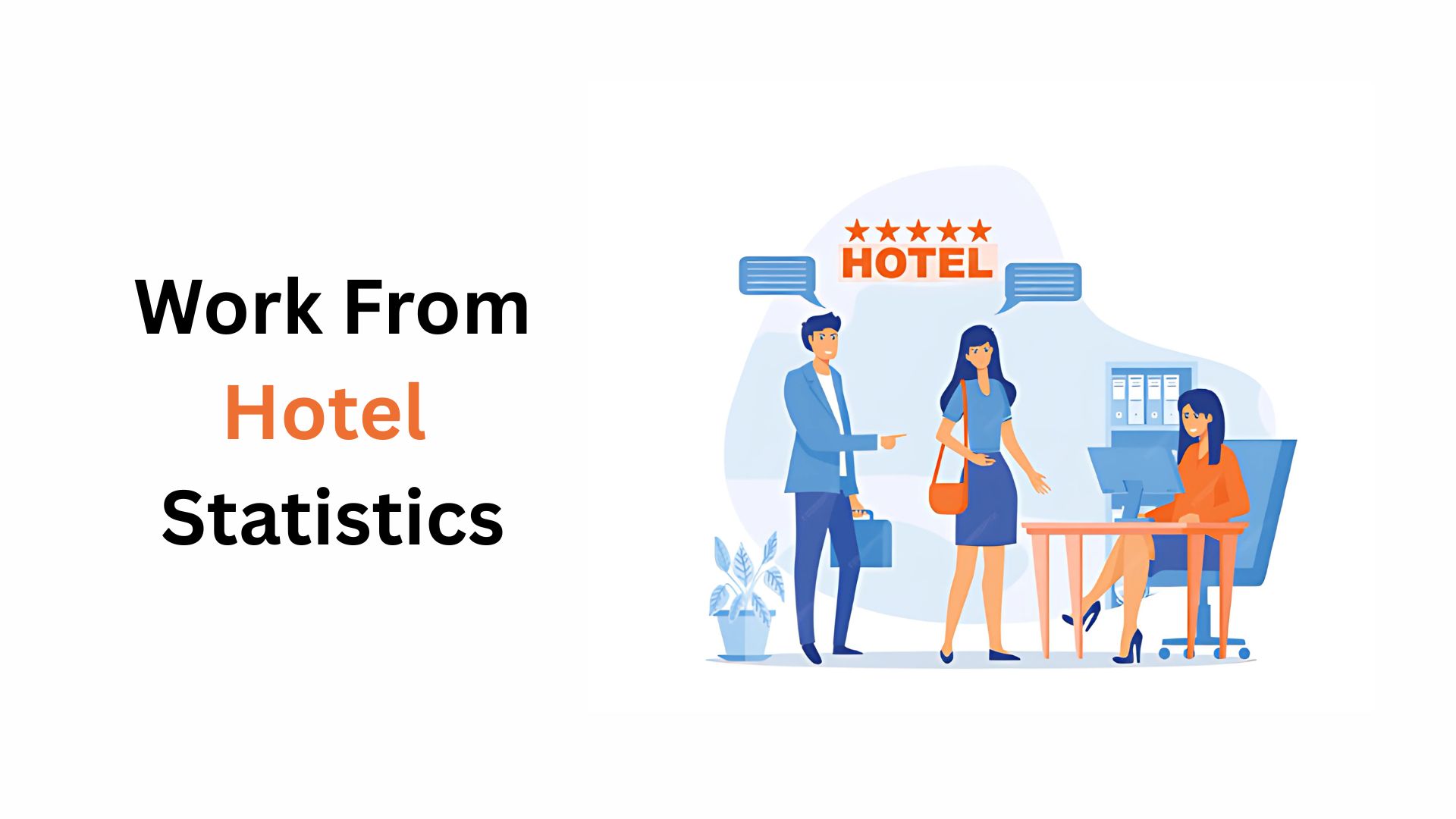 Work From Hotel Statistics And Facts (2025)