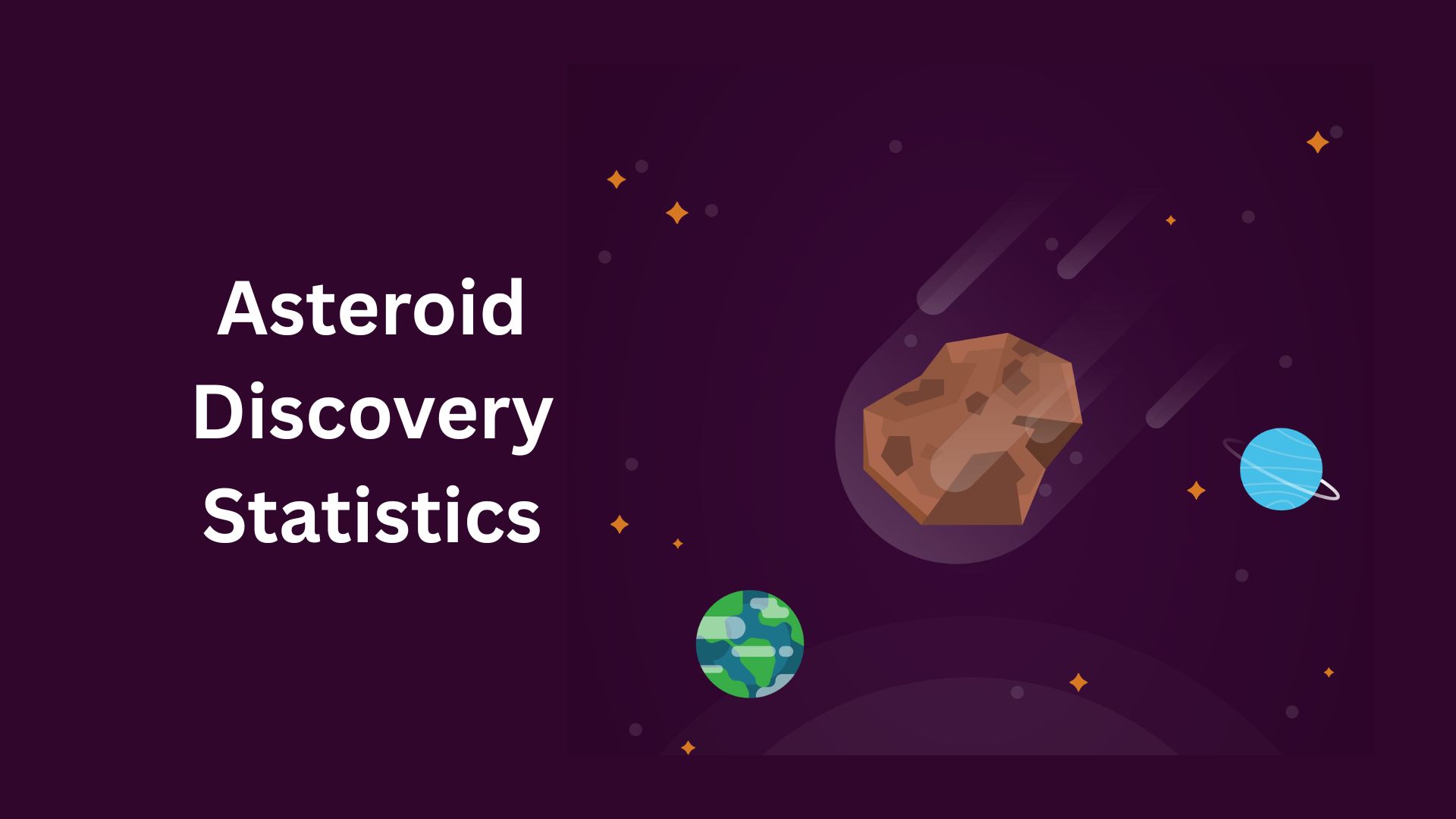 Asteroid Discovery Statistics And Facts (2025)