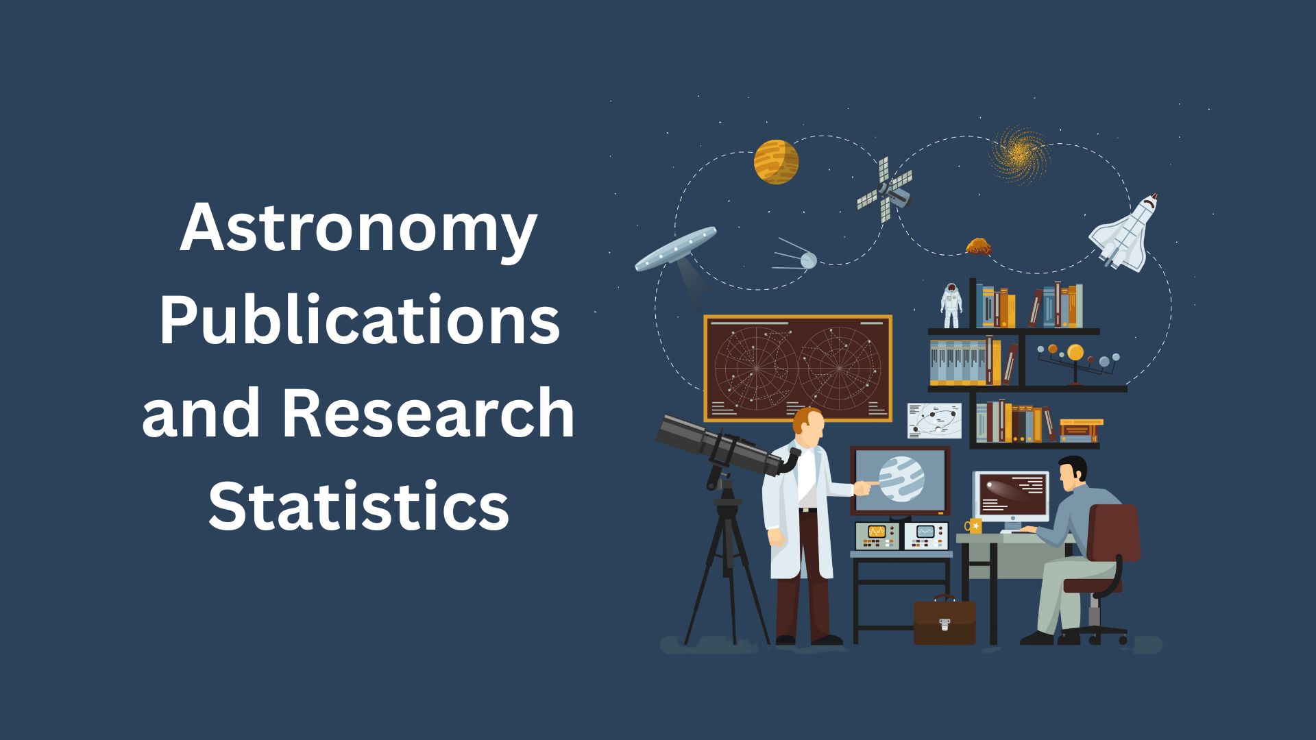 Astronomy Publications and Research Statistics By Insights, Facts And Trends (2025)