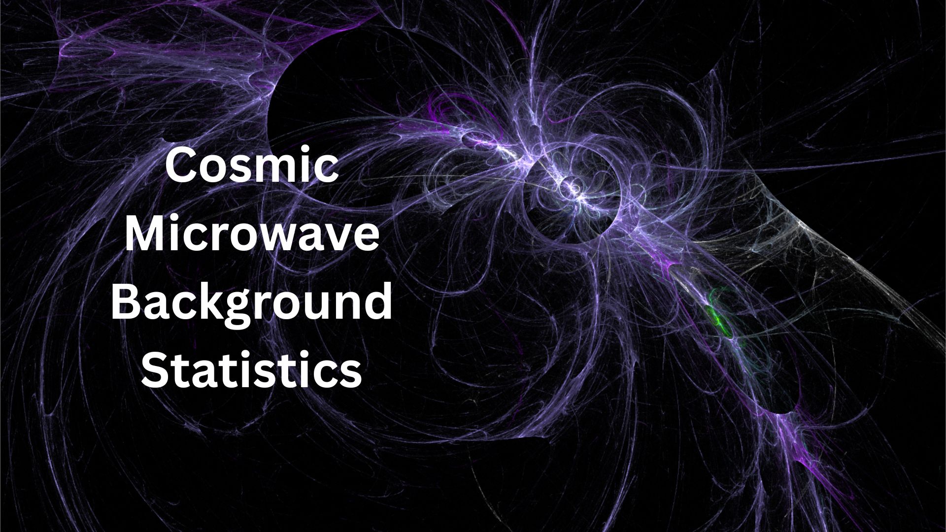 Cosmic Microwave Background Statistics And Facts (2025)