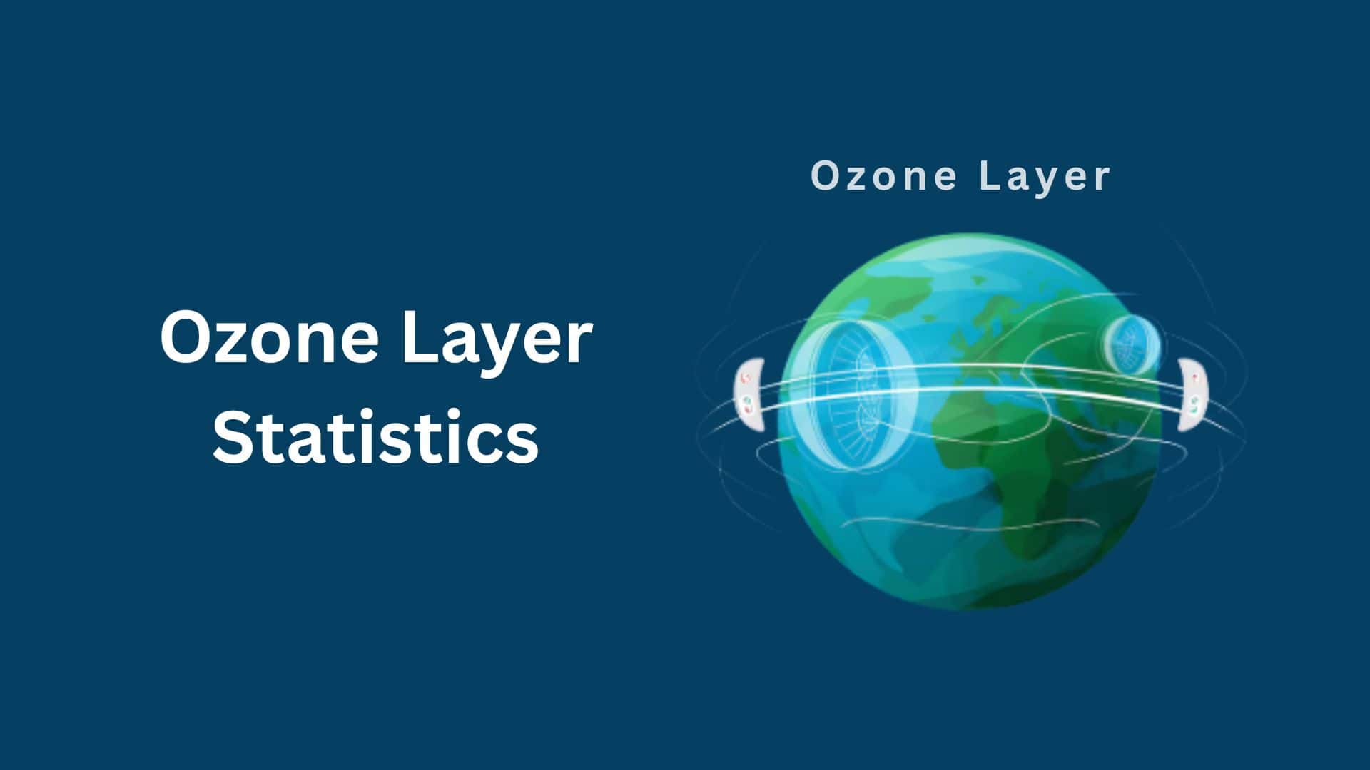 Ozone Layer Statistics By Importance And Facts (2025)