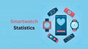 Smartwatch Statistics