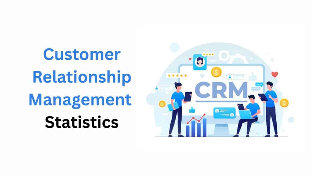Customer Relationship Management Statistics
