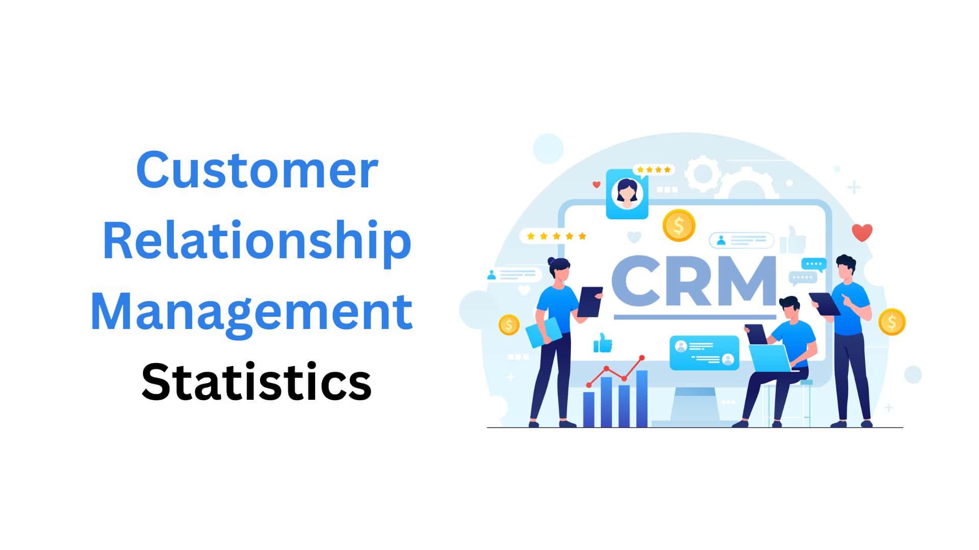 Customer Relationship Management CRM Statistics By Market Size And Trend (2025)