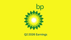 BP p.l.c. Q2 2026 Earnings