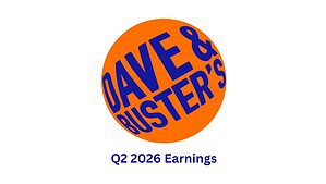 Dave & Buster’s Q2 2026 Earnings
