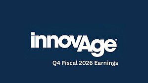 InnovAge Holding Corp. Q4 Fiscal 2026 Earnings